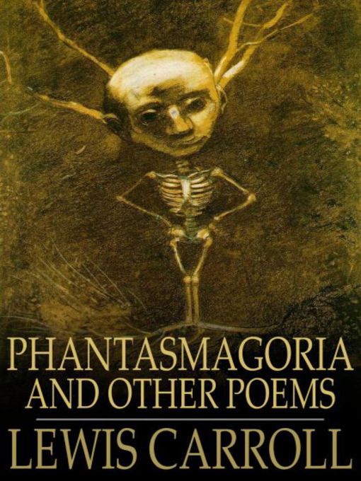 Title details for Phantasmagoria by Lewis Carroll - Available